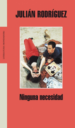 Haz click en la foto para leer sobre libro Ninguna necesidad (Julián Rodríguez)